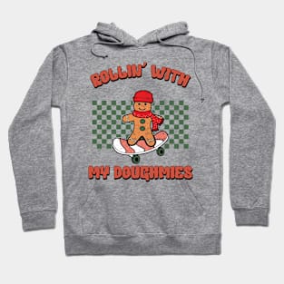 Rollin' With My Doughmies Gingerbread Skateboarding Hoodie